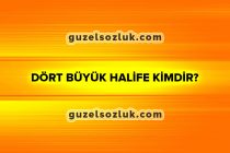 Dört Büyük Halife Kimdir?