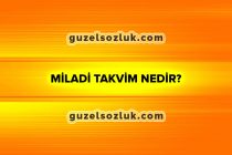 Miladi Takvim Nedir?