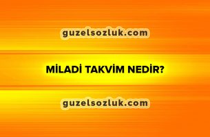 Miladi Takvim Nedir?