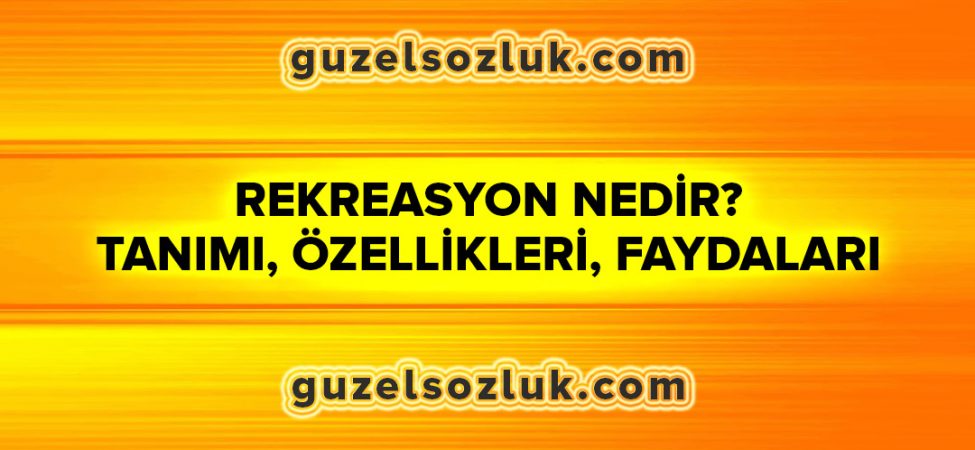 Rekreasyon Nedir?