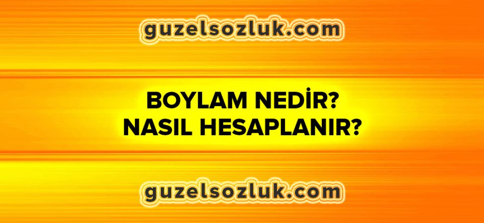 Boylam Nedir? Nasıl Hesaplanır?