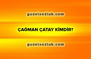 Çağman Çatay Kimdir?
