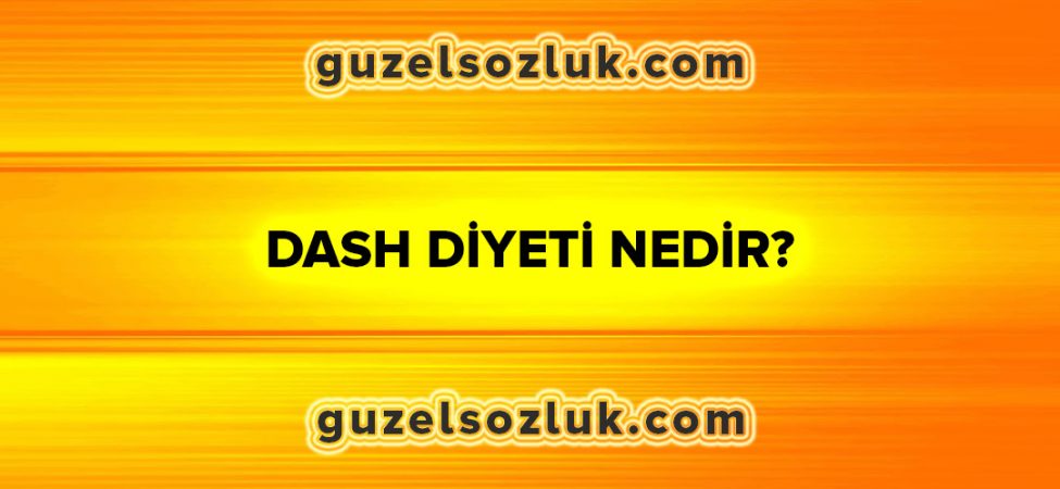 DASH Diyeti Nedir?