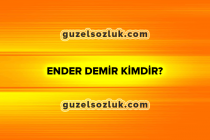 Ender Demir Kimdir?
