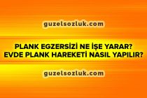 Plank Egzersizi Ne İşe Yarar? Evde Plank Hareketi Nasıl Yapılır?