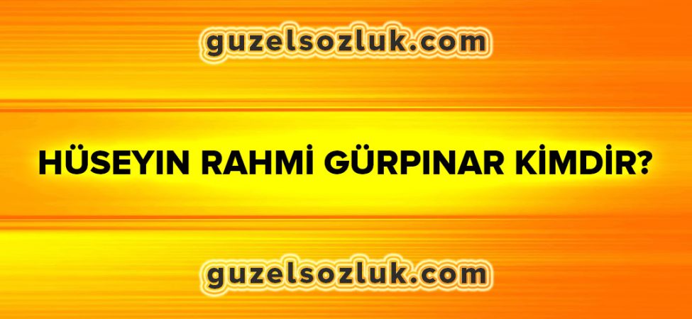 Hüseyin Rahmi Gürpınar Kimdir?