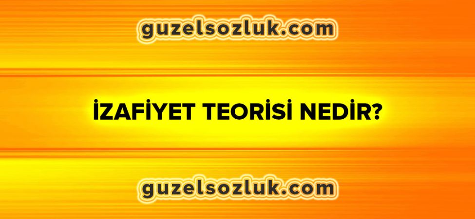 İzafiyet Teorisi Nedir?