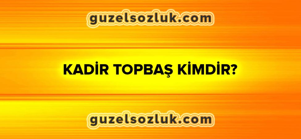 Kadir Topbaş Kimdir?