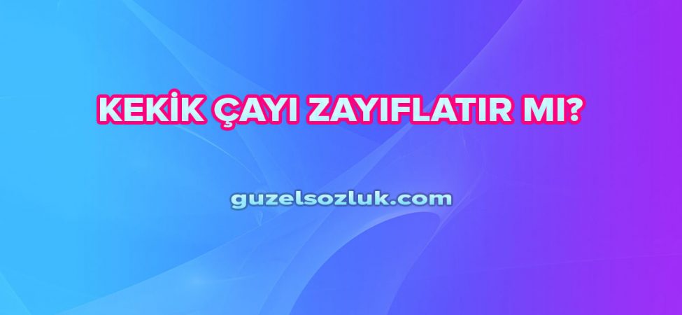 Kekik Çayı Zayıflatır mı?