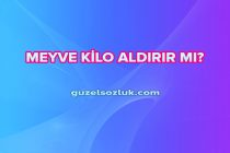 Meyve Kilo Aldırır mı?