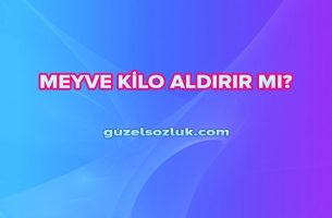 Meyve Kilo Aldırır mı?