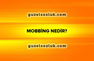 Mobbing Nedir?