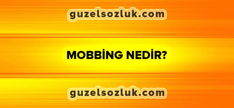Mobbing Nedir?