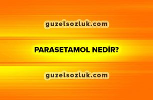 Parasetamol Nedir?