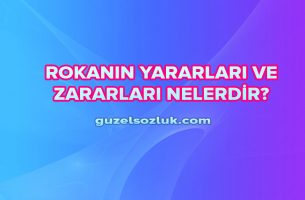 Rokanın Yararları ve Zararları Nelerdir?