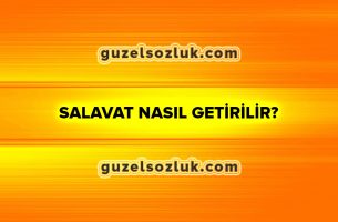 Salavat-Nasıl-Getirilir