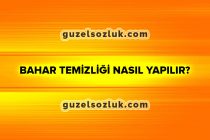 Bahar Temizliği Nasıl Yapılır?