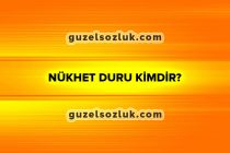 Nükhet Duru Kimdir?