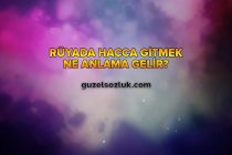 Rüyada Hacca Gitmek Ne Anlama Gelir?