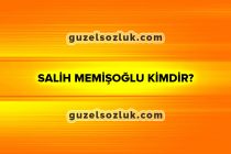 Salih Memişoğlu Kimdir?