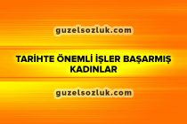 Tarihte Önemli İşler Başarmış Kadınlar
